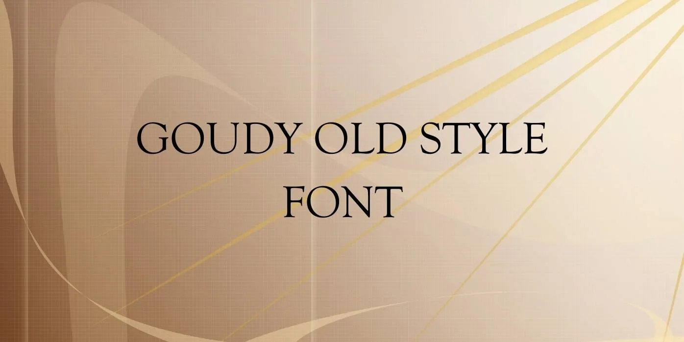 Goudy Old Style Font Free Download