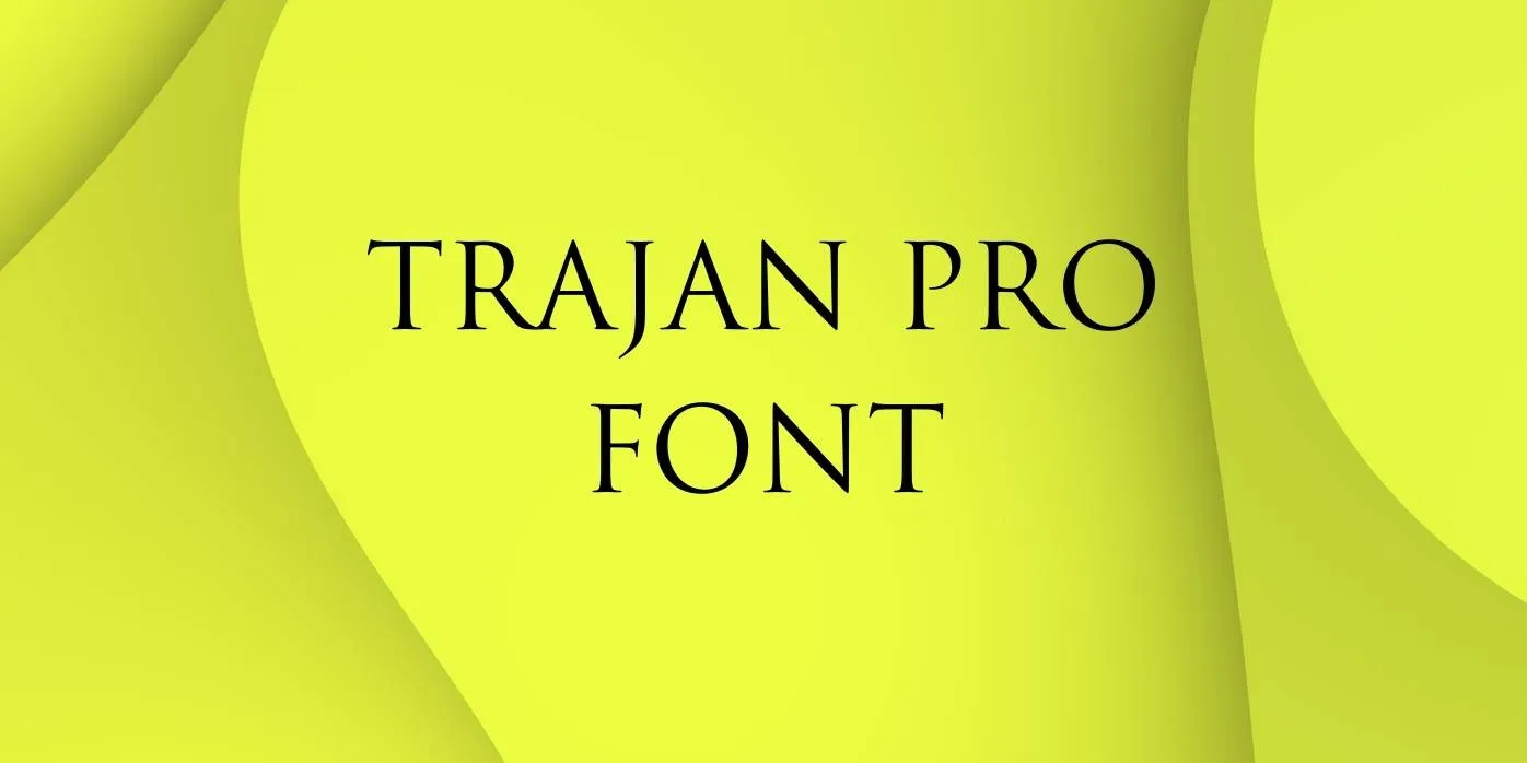 Trajan Pro Font Free Download