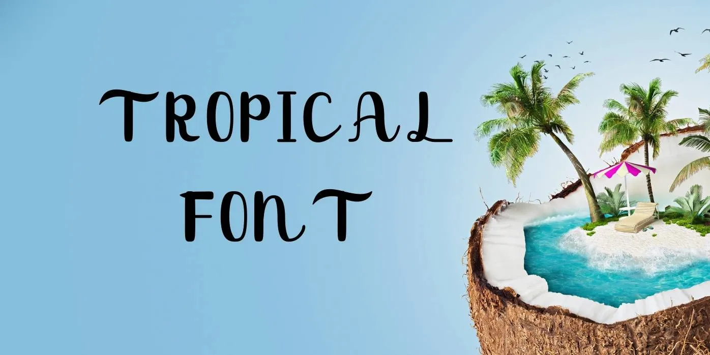 Tropical Font Free Download