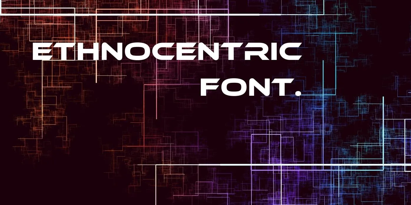 Ethnocentric Font Free Download