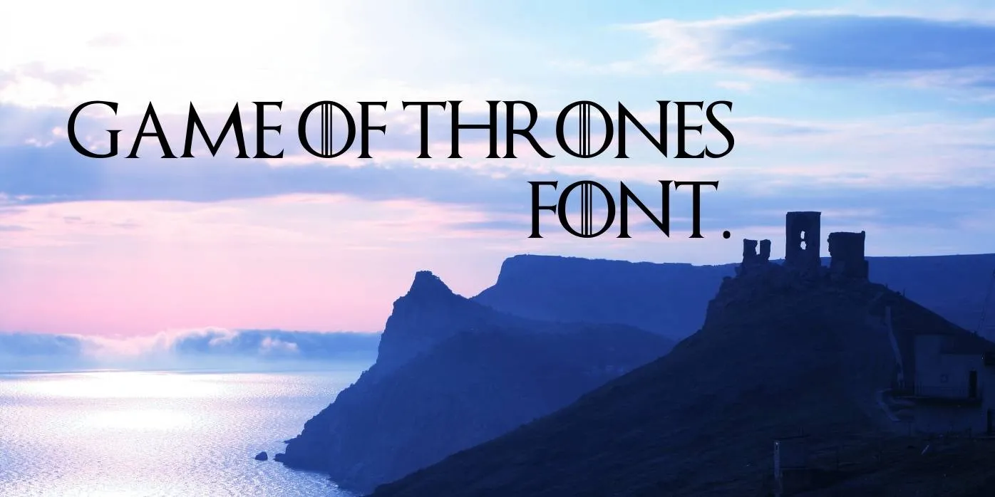 Game of Thrones Font Free Download