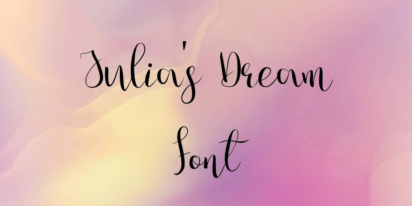 Julia’s Dream Font Free Download