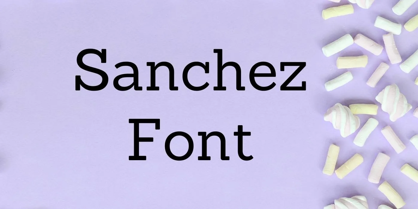 Sanchez Font Free Download