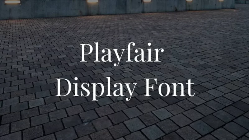 Playfair Display Font Free Download