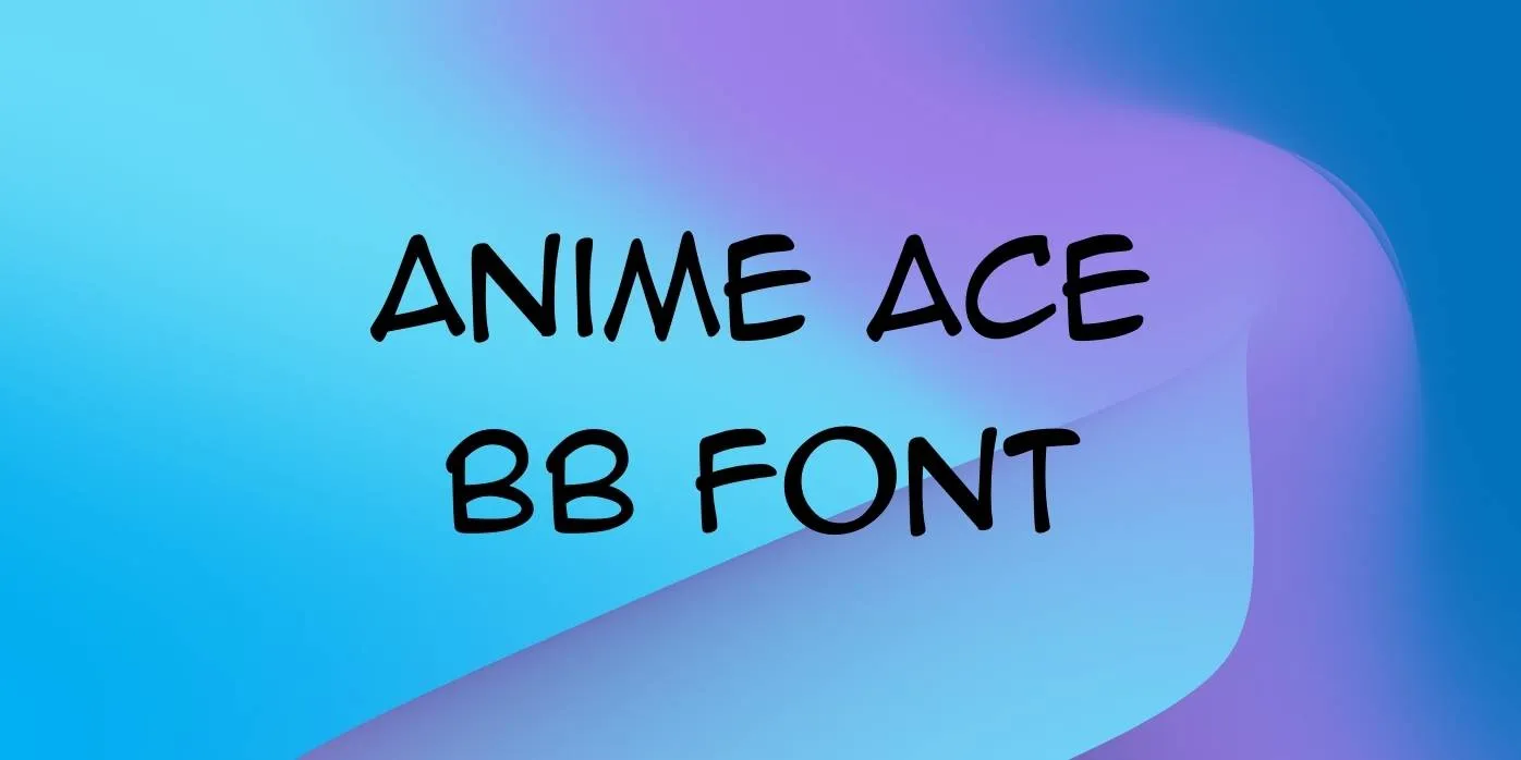 Anime Ace BB Font Free Download