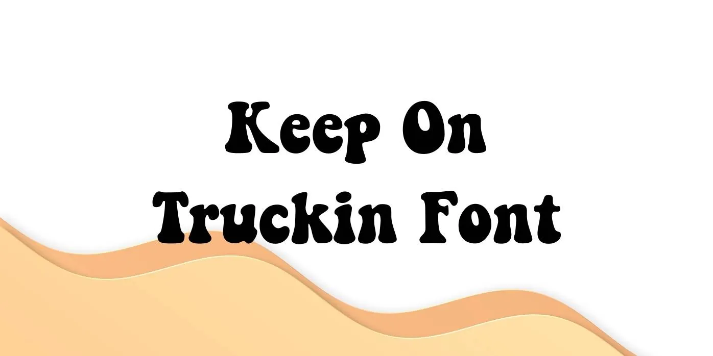 Keep on Truckin Font Free Download