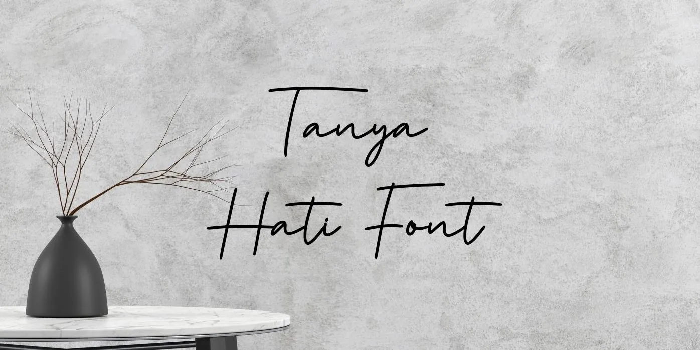 Tanya Hati Font Free Download