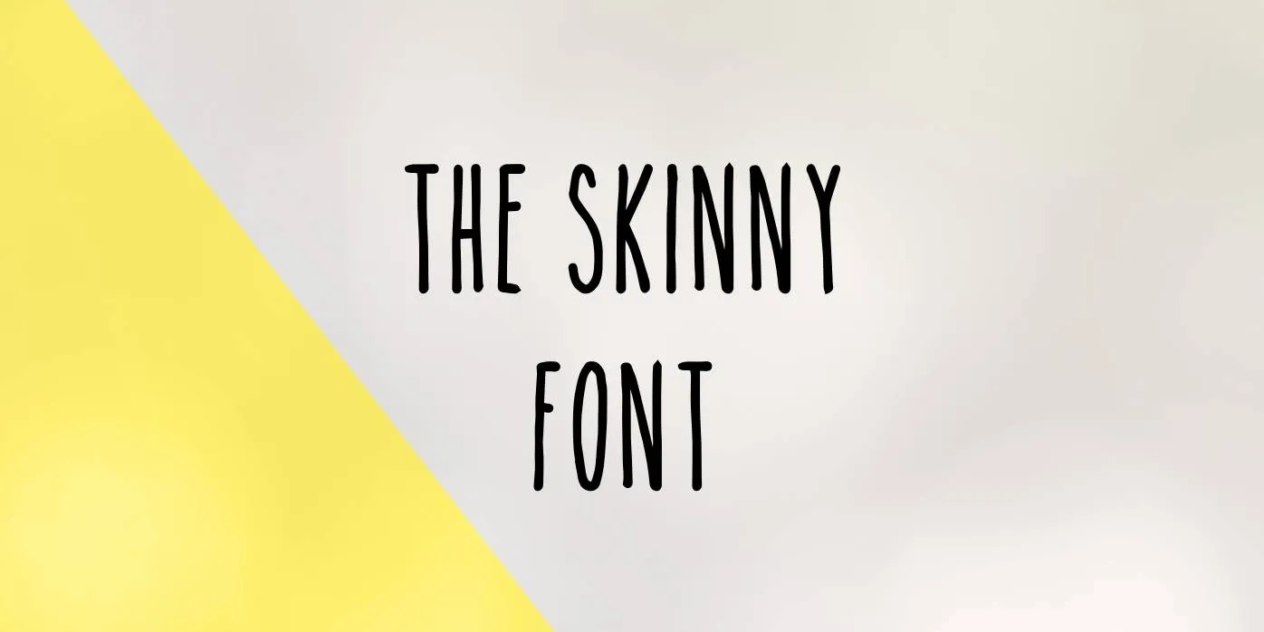 The Skinny Font Free Download