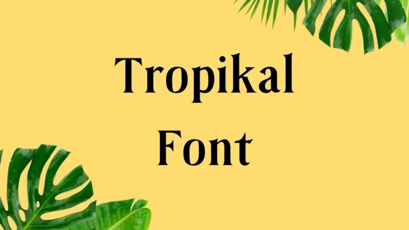 Tropikal Font Free Download