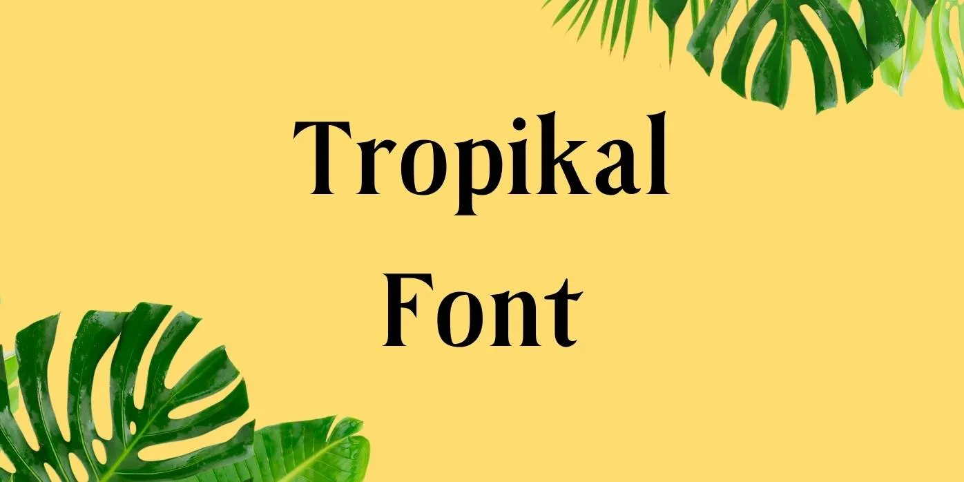 Tropikal Font Free Download