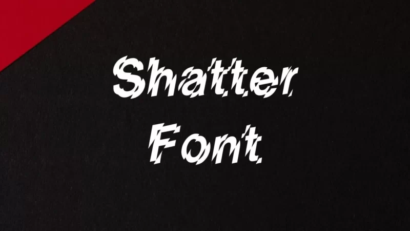 Shatter Font Free Download