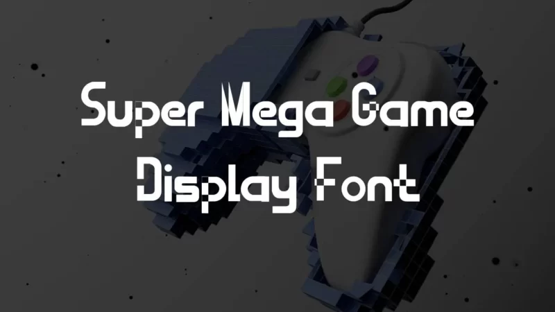 Super Mega Game Display Font Free Download