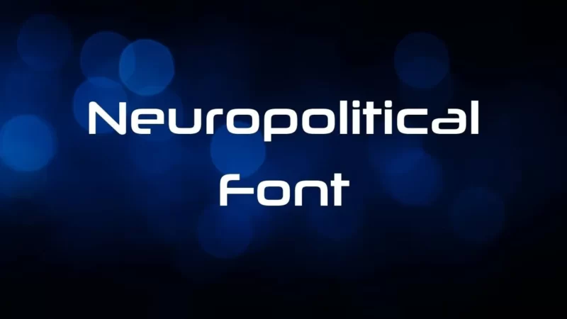 Neuropolitical Font Free Download