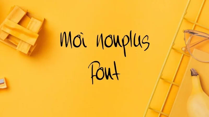 Moi Nonplus Font Free Download