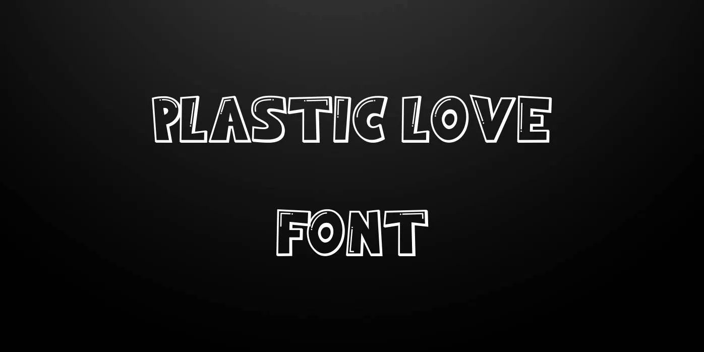 Plastic Love Font Free Download