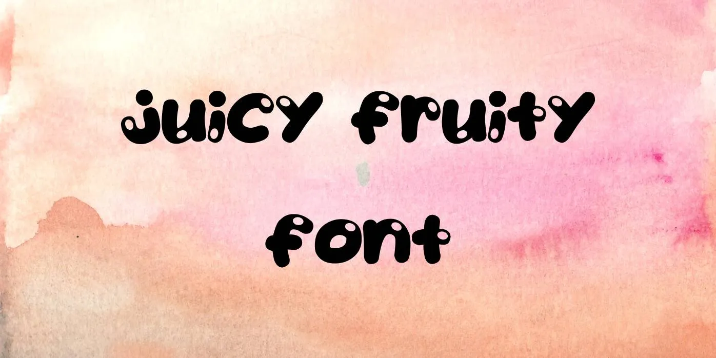 Juicy Fruity Font Free Download