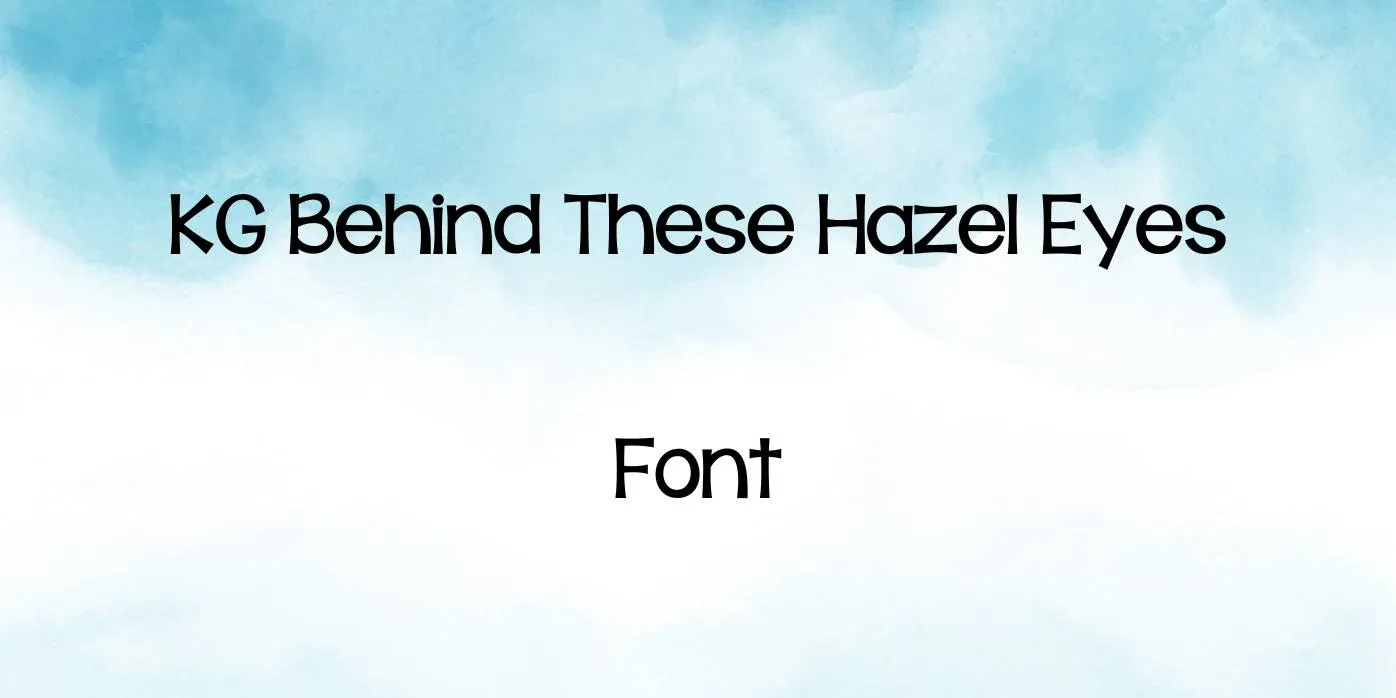 Kg Behind These Hazel Eyes Font Free Download