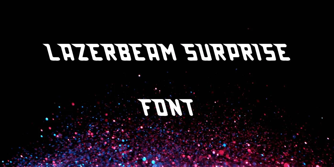 Lazerbeam Surprise Font Free Download