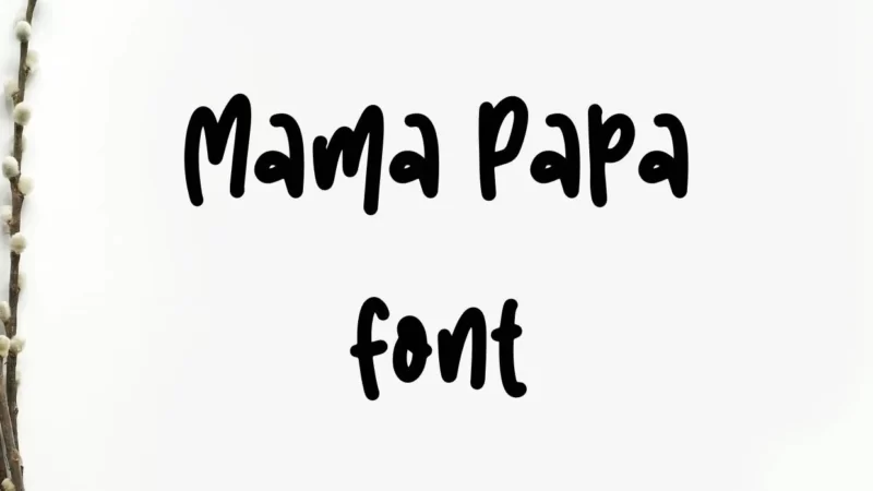 Mama Papa Font Free Download