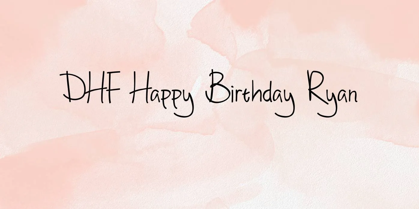 DHF Happy Birthday Ryan Font Free Download